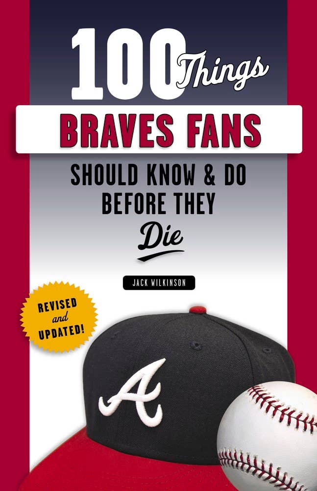 100 Things Braves Fans Should Know
